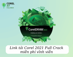 Tải Corel 2021 Full Cr'ack Miễn Phí